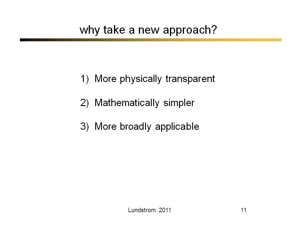 why take a new approach?