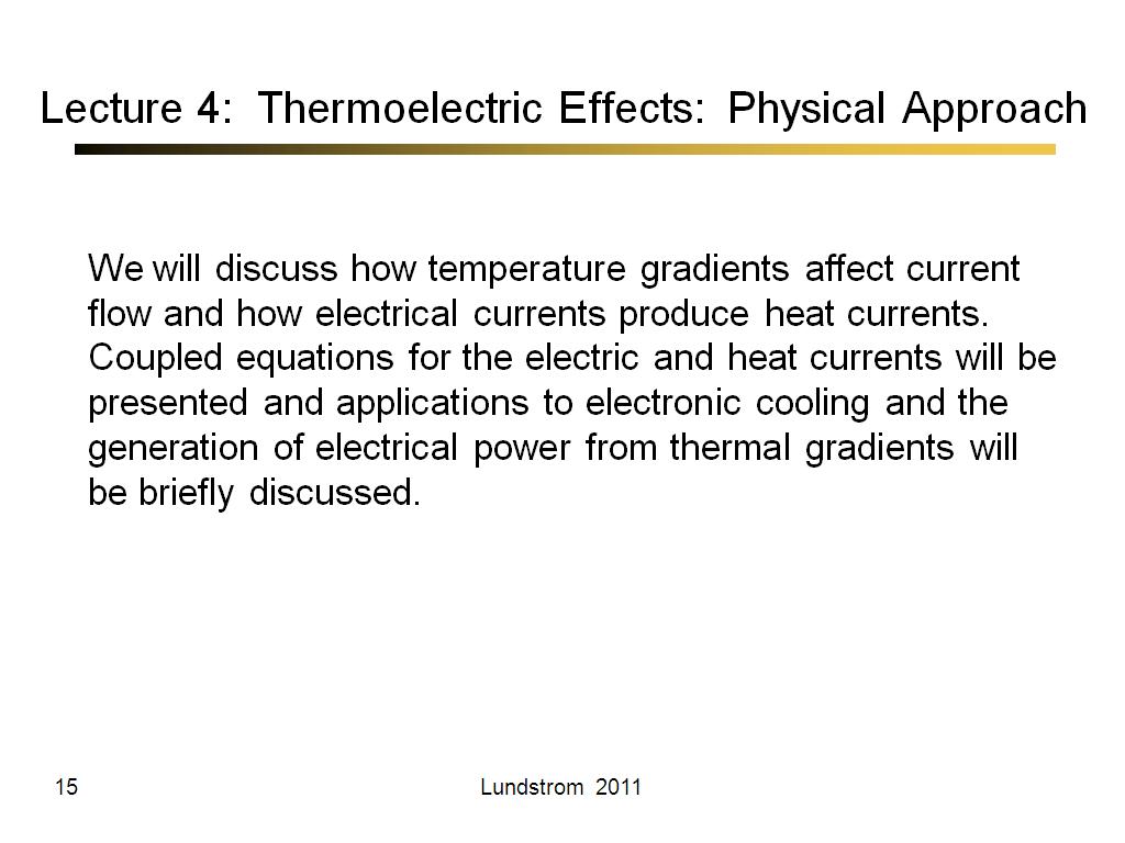 Lecture 4:  Thermoelectric Effects:  Physical Approach