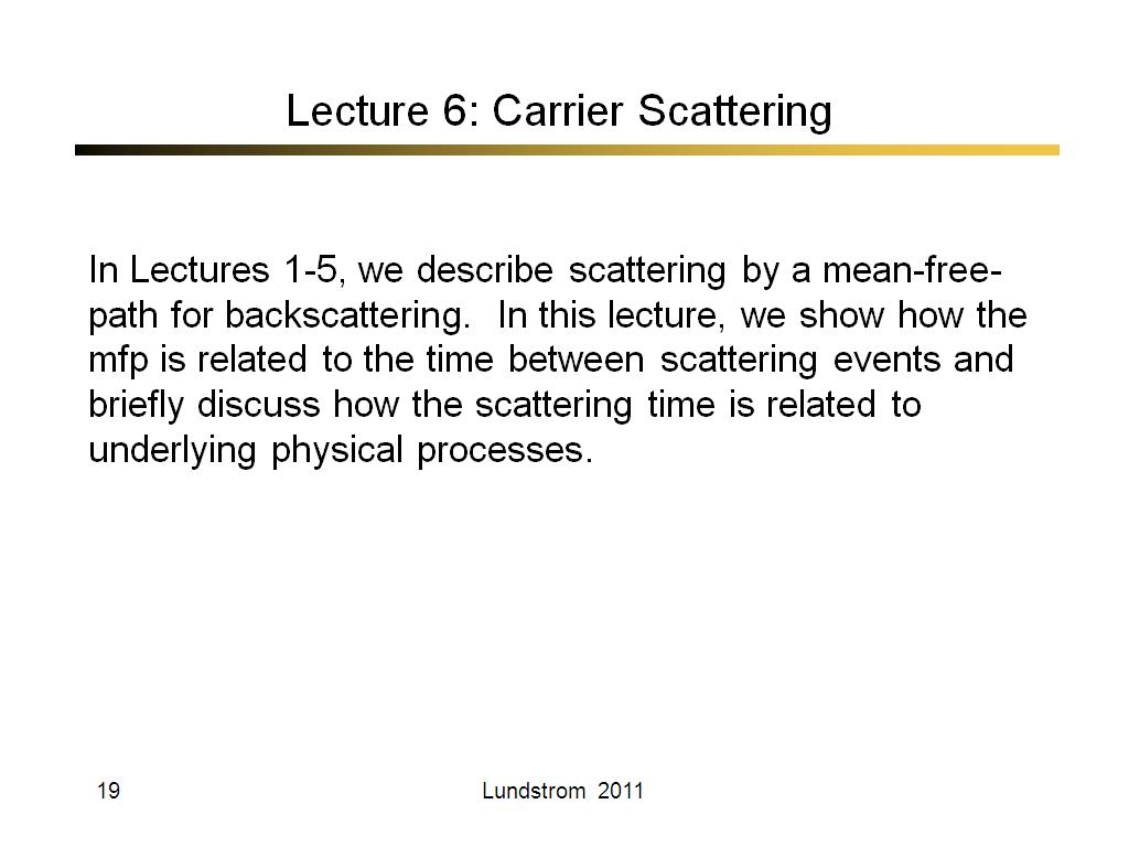 Lecture 6: Carrier Scattering  