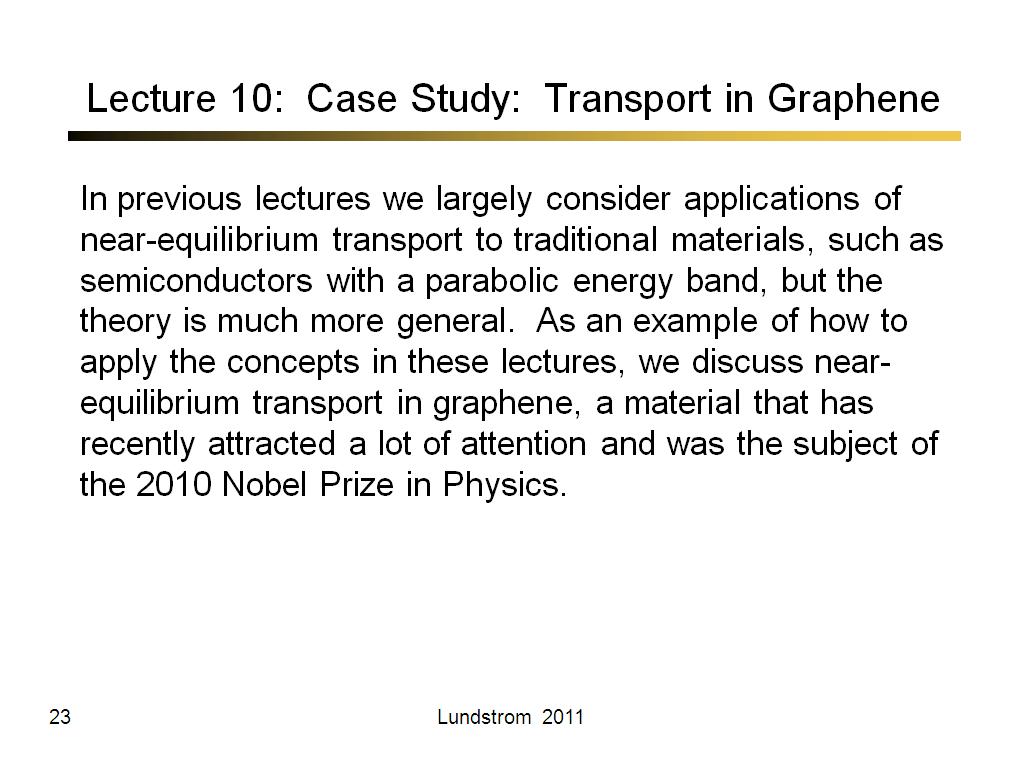 Lecture 10:  Case Study:  Transport in Graphene