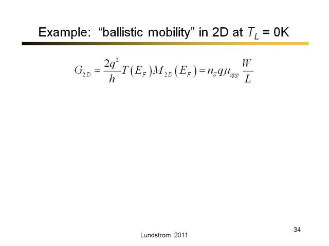 Example:  “ballistic mobility” in 2D at TL = 0K