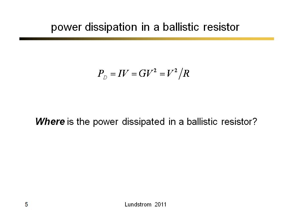 power dissipation in a ballistic resistor