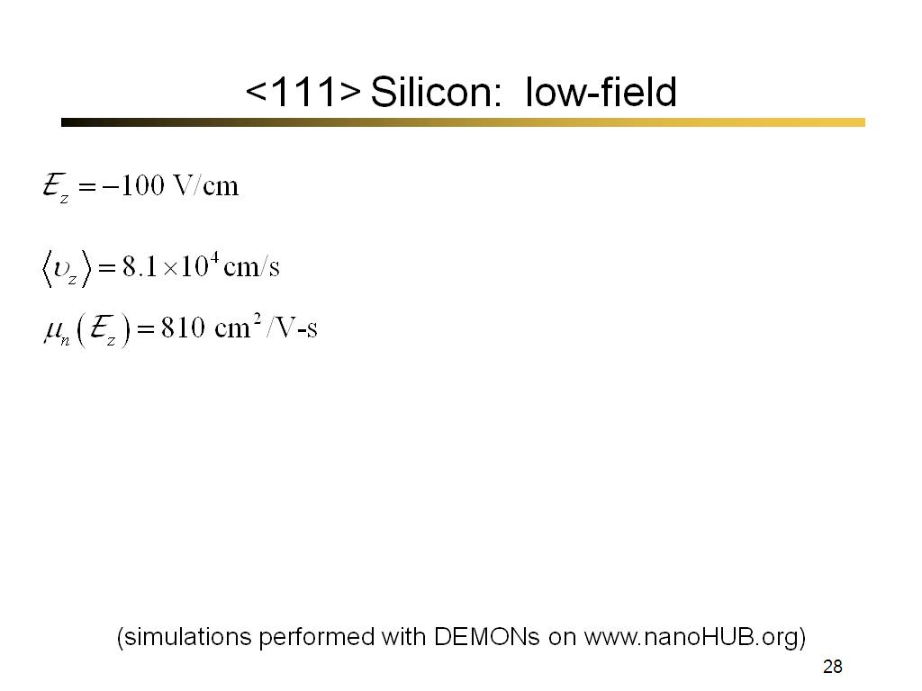 <111> Silicon: low-field