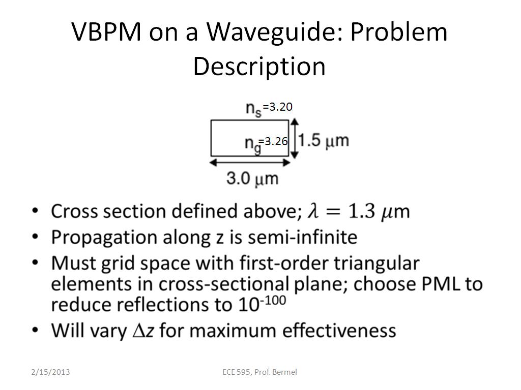 VBPM on a Waveguide: Problem Description