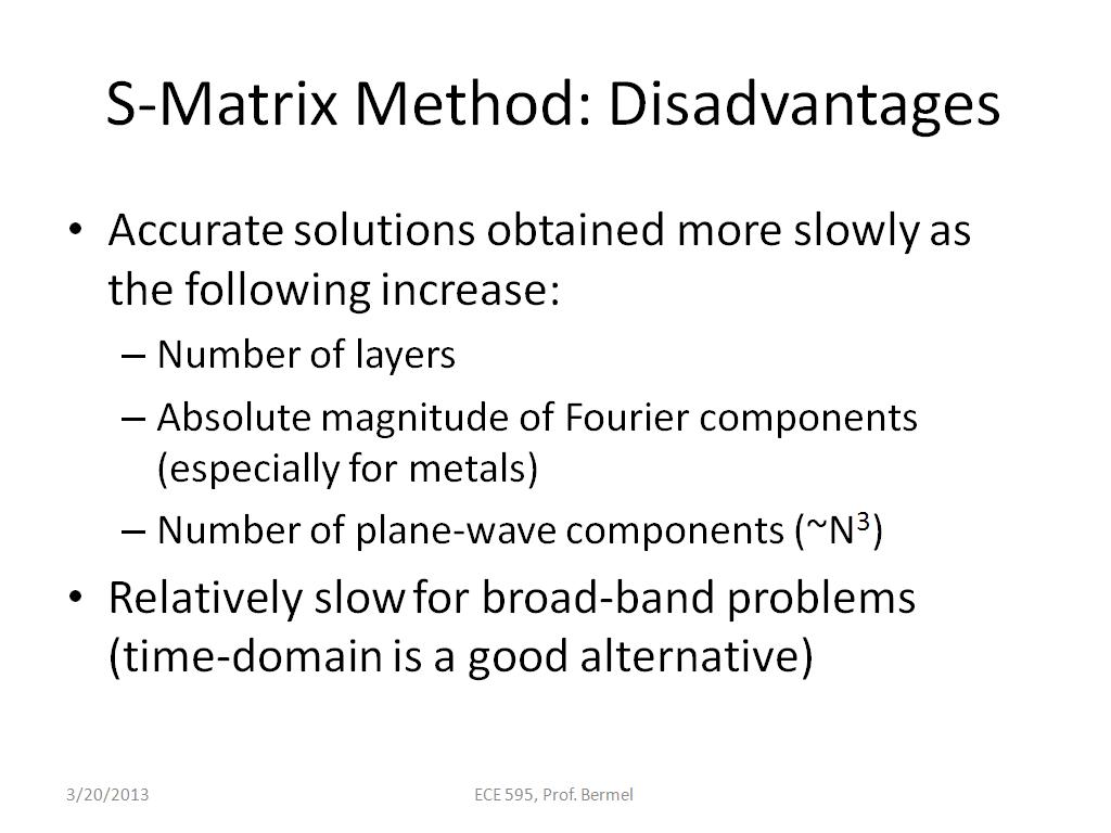 S-Matrix Method: Disadvantages