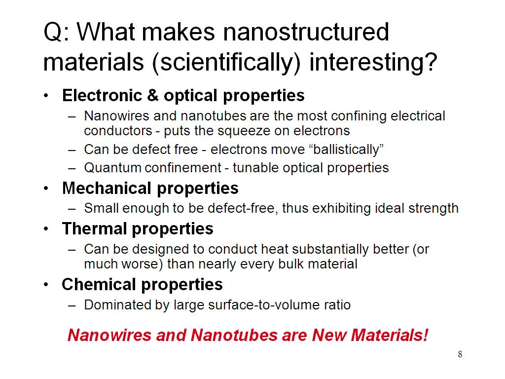 Q: What makes nanostructured materials (scientifically) interesting?