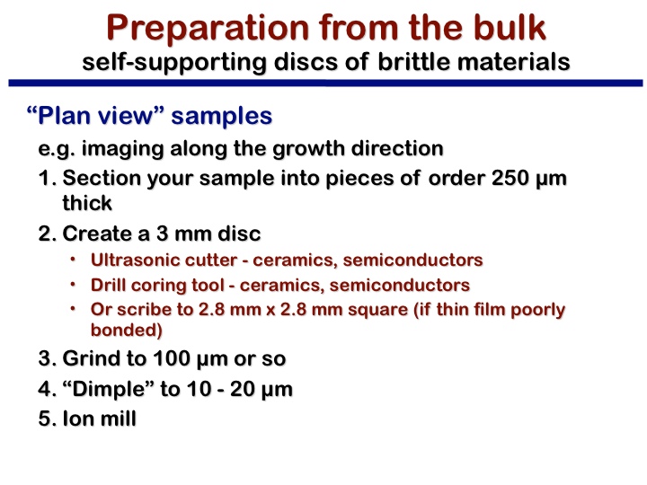 Preparation from the bulk self-supporting discs of brittle materials