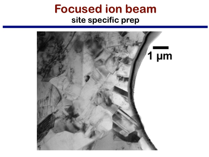 Focused ion beam site specific prep