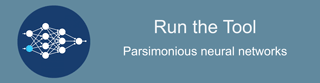 Run the Tool: Parsimonious neural networks
