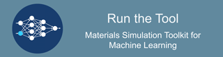 Run the Tool: Materials Simulation Toolkit for Machine Learning