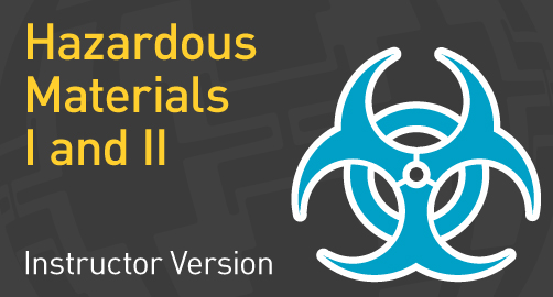Hazardous Materials I and II - Instructor Resource