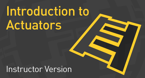 Introduction to Actuators - Instructor Resource
