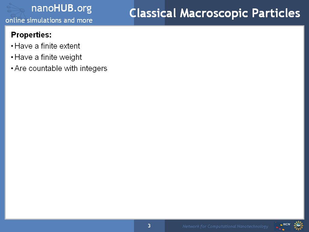 Classical Macroscopic Particles